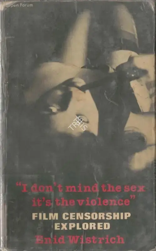 Enid Wistrich (Author), I Don't Mind the Sex, It's the Violence, 1978, Authored Book