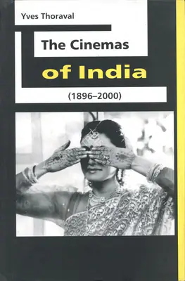 Yves Thoraval (Author), The Cinemas of India, 2000, Authored Book