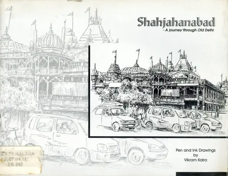 Vikram Kalra (Artist), Pen and Ink Drawings of Old Delhi by Vikram Kalra, 2007, Solo Exhibition Catalogue
