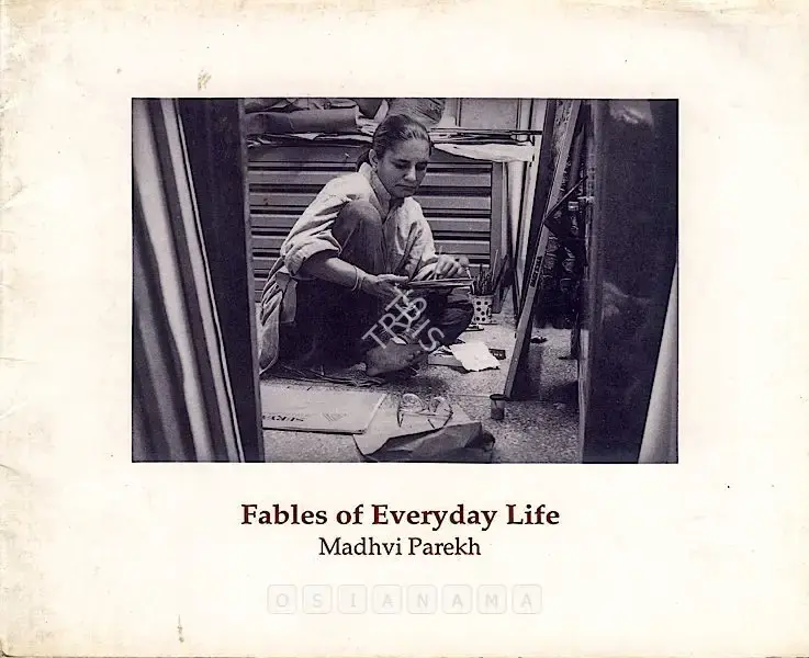 Madhavi Parekh (Artist), Fables of Everday Life, 1994, Solo Exhibition Catalogue