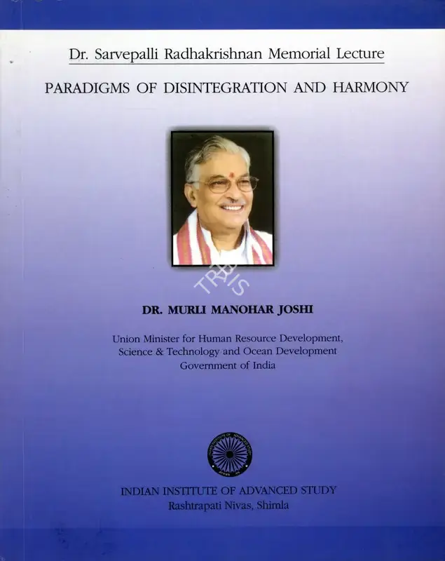 Dr. Murli Manohar Joshi (Author), Paradigms of Disintegration and Harmony, 2003, Authored Book