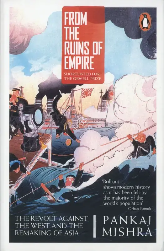 Pankaj Mishra (Author), From the Ruins of Empire, 2013, Authored Book