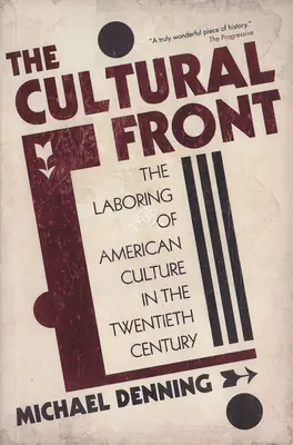 Michael Denning (Author), The Cultural Front, 1997, Authored Book