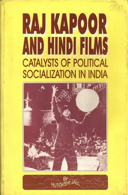Hutokshi Jall (Author), Raj Kapoor and Hindi Films, 1995, Authored Book
