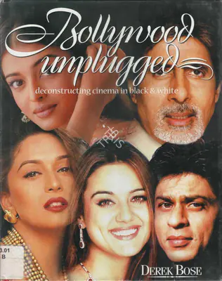 Derek Bose (Author), Bollywood Unplugged, 2004, Authored Book