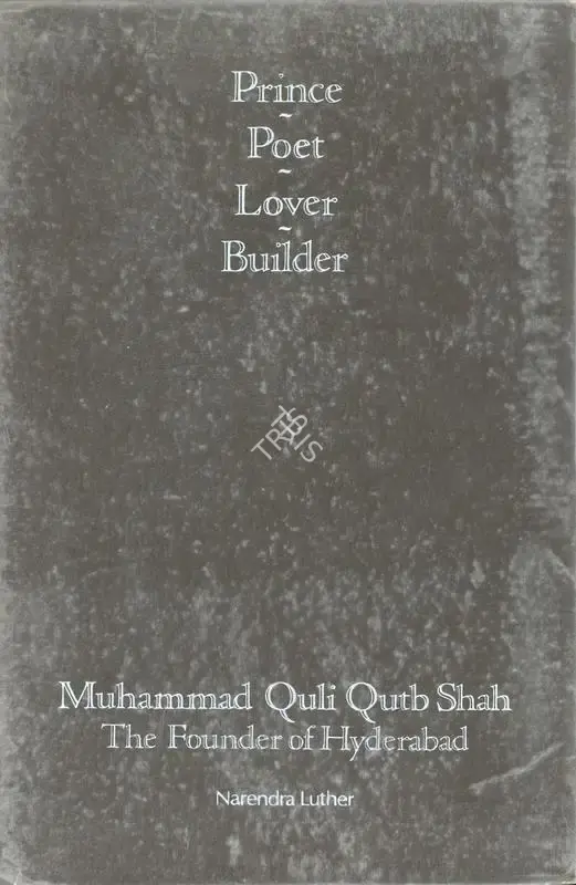 Narendra Luther (Author), Prince Poet Lover Builder, 1991, Authored Book
