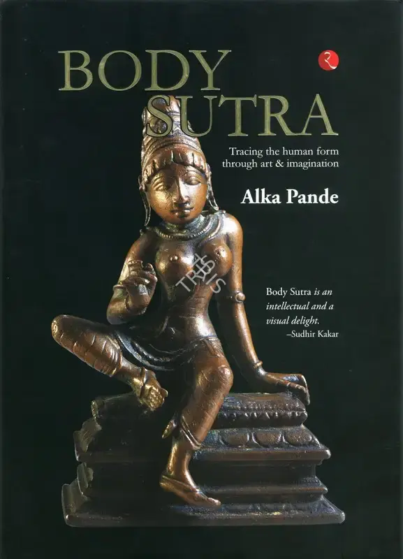 Alka Pande (Author), Body Sutra, 2019, Authored Book