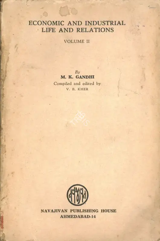 M.K. Gandhi (Author), Economic and Industrial Life and Relations, 1959, Authored Book