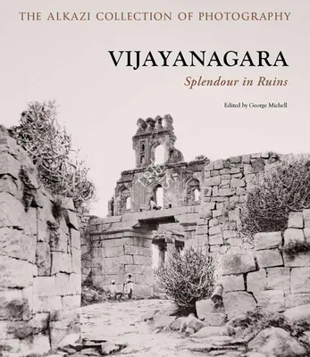 George Michell (Editor), Vijayanagara, 2008, Edited Book
