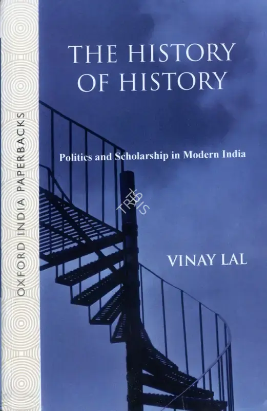 Vinay Lal (Author), The History of History, 2023, Authored Book