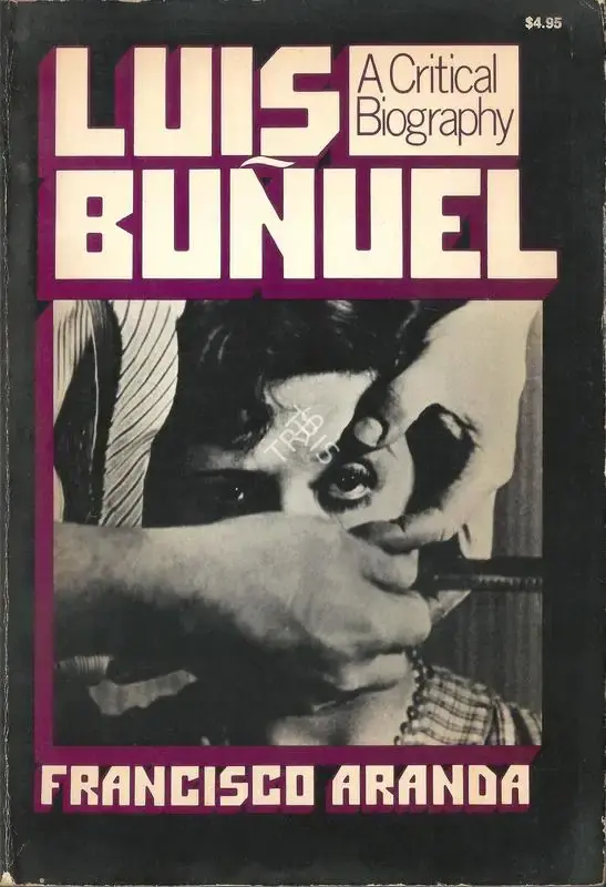 Francisco Aranda (Author), Luis Bunuel, 1976, Authored Book