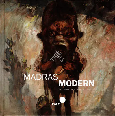 DAG (Organiser), Madras Modern, 2019, Group Exhibition Catalogue