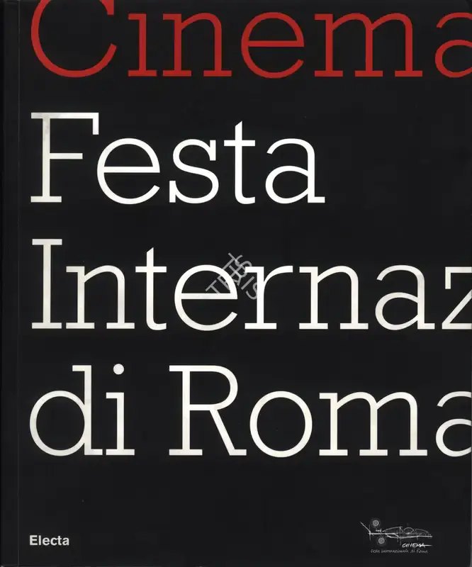 Musica Per Roma (Chairman), Cinema Festa Internazionale di Rome, 2006, International Film Festival Catalogue