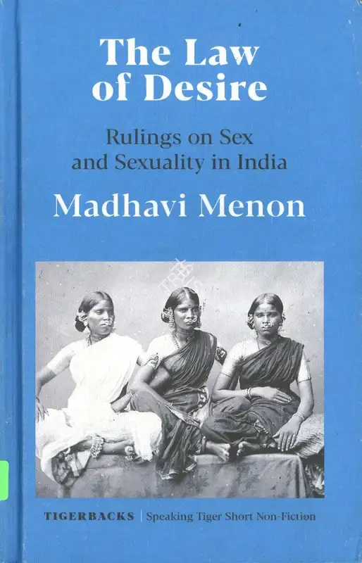 Madhavi Menon (Author), The Law of Desire, 2021, Authored Book