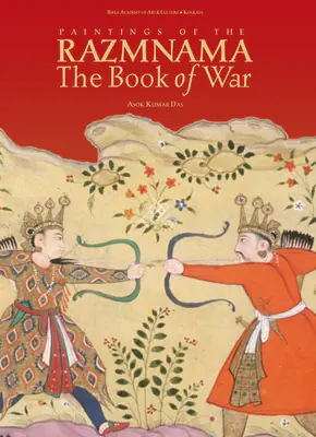 Ashok Kumar Das (Author), Paintings of the Razmnama, 2005, Authored Book