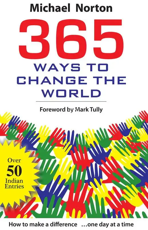 Michel Norton (Author), 365 Ways to Change the World, 2006, Authored Book
