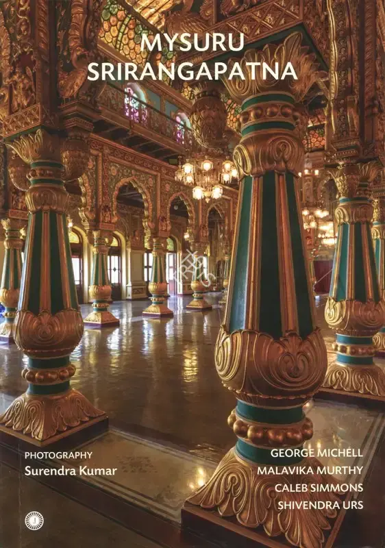 George Michell (Author), Mysuru Srirangapatna, 2023, Authored Book