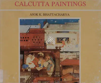 Asok K. Bhattacharya (Author), Calcutta Paintings, 1994, Authored Book