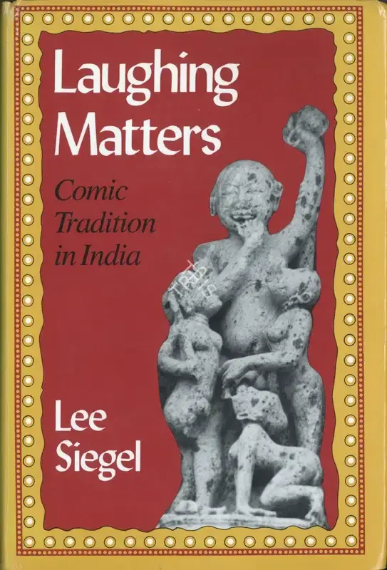 Lee Siegel (Author), Laughing Matters, 1987, Authored Book