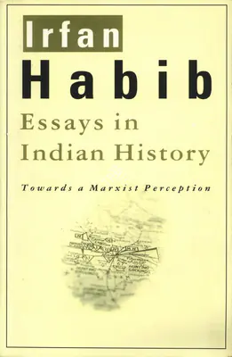 Irfan Habib (Author), Essays in Indian History, 1995, Authored Book
