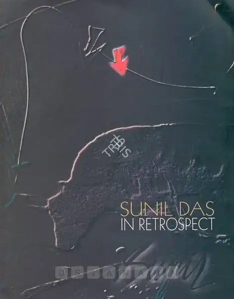 Sunil Das (Artist), Sunil Das in Introspect 1957-2003, 2003, Solo Exhibition Catalogue