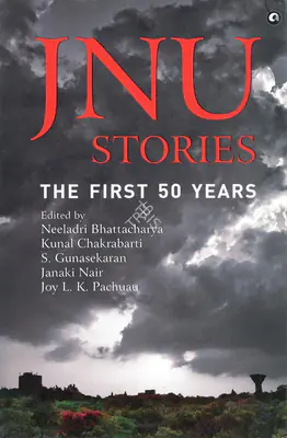Neeladri Bhattacharya (Editor), JNU Stories, 2020, Edited Book