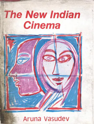 Aruna Vasudev (Author), The New Indian Cinema, 1986, Authored Book
