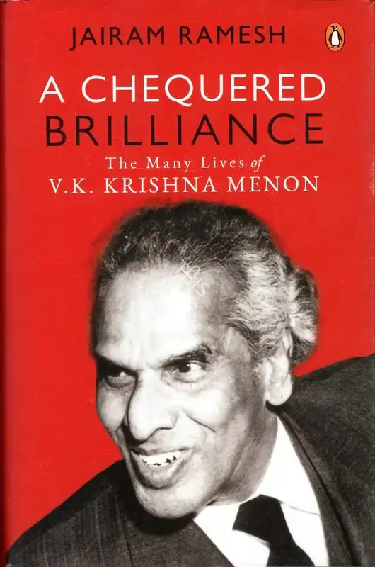 Jairam Ramesh (Author), A Chequered Brilliance, 2019, Authored Book