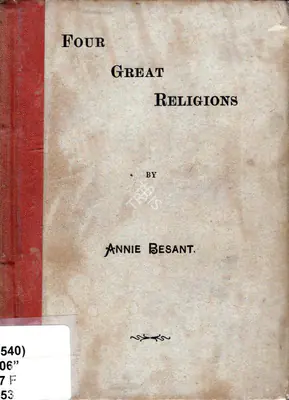 Annie Besant (Author), Four Great Religions, 1906, Authored Antiquarian Book