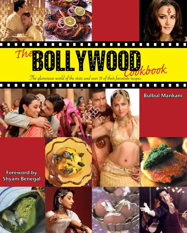 Bulbul Mankani (Author), The Bollywood Cookbook, 2006, Authored Book