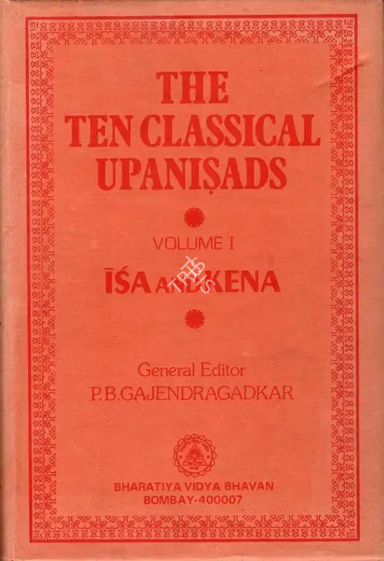 P.B. Gajendragadkar (Editor), The Ten Classical Upanisads, 1981, Edited Book