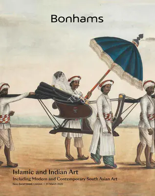 Bonhams (Auction House), Islamic and Indian Art, 2020, Auction Catalogue