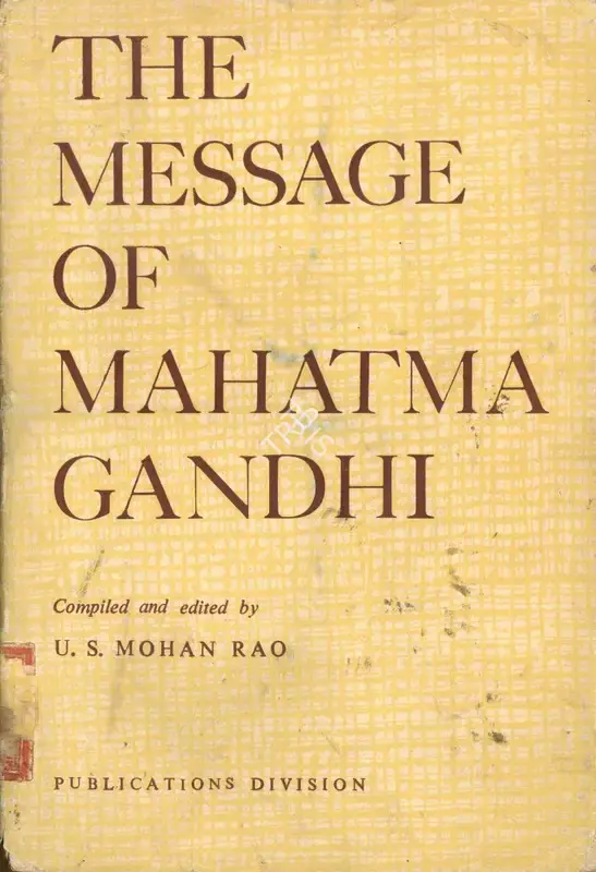 U.S. Mohan Rao (Editor), The Message of Mahatma Gandhi, 1968, Edited Book