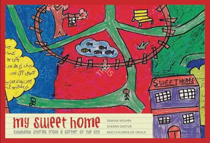 Samina Mishra (Author), My Sweet Home, 2017, Authored Book