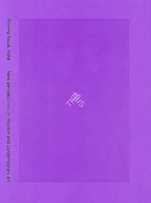 Mortimer Chatterjee (Editor), Moving Focus, India, 2022, Edited Book