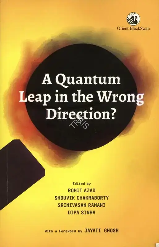 Rohit Azad (Editor), A Quantum Leap in the Wrong Direction?, 2019, Edited Book