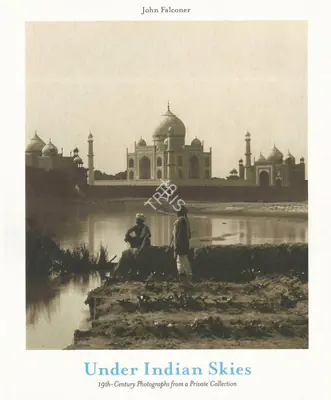John Falconer (Author), Under Indian Skies, 2018, Authored Book