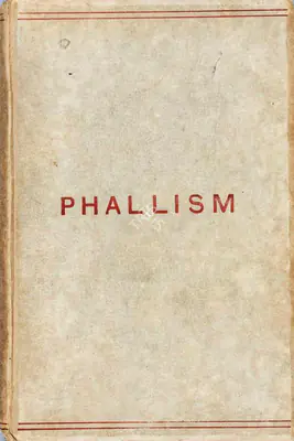 Hargrave Jennings (Author), Phallism, 1889, Authored Antiquarian Book
