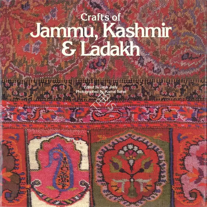 Jaya Jaitly (Editor), Crafts of Jammu, Kashmir & Ladakh, 1990, Edited Book