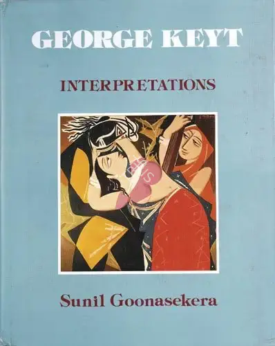 Sunil Goonetileke (Author), George Keyt, 1991, Authored Book