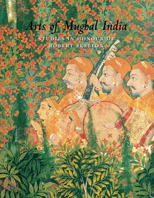 Rosemary Crill (Editor), Arts of Mughal India, 2004, Edited Book