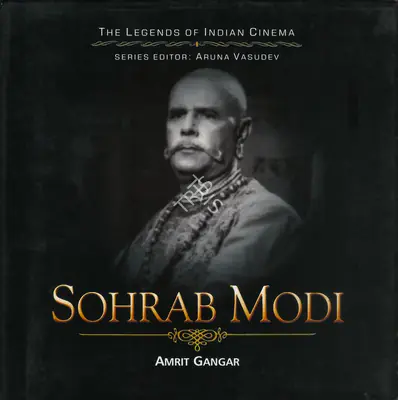 Amrit Gangar (Author), Sohrab Modi, 2008, Authored Book