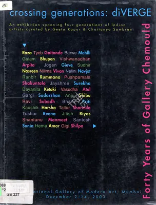 Gallery Chemould (Organiser), Crossing Generations, 2003, Group Exhibition Catalogue