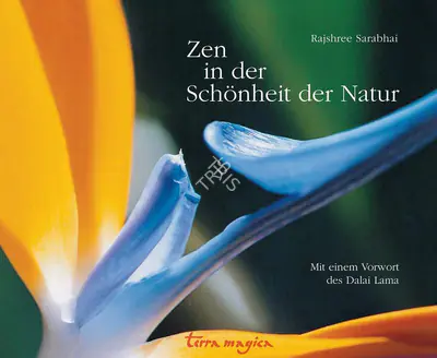 Rajshree Sarabhai (Author), Zen in der Schönheit der Natur, 2008, Authored Book