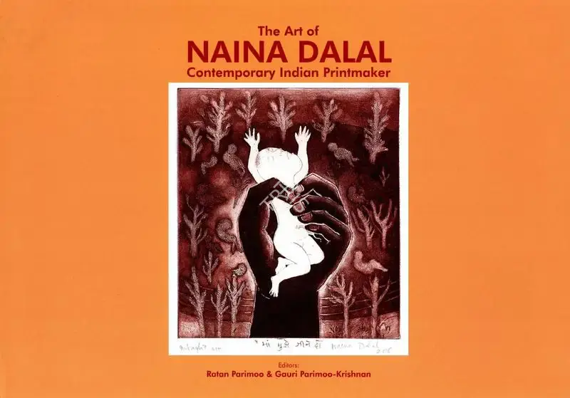 Ratan Parimoo (Editor), The Art of Naina Dalal, 2019, Edited Book