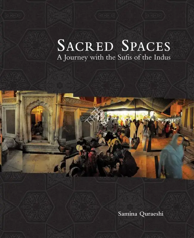 Sameena Qureshi (Author), Sacred Spaces, 2009, Authored Book