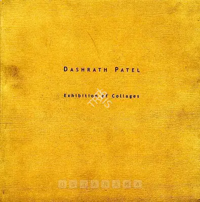 Dashrath Patel (Artist), Dashrath Patel, 2004, Solo Exhibition Catalogue