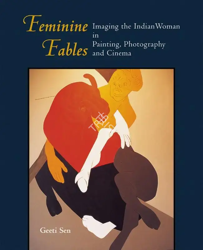 Geeti Sen (Author), Feminine Fables, 2002, Authored Book