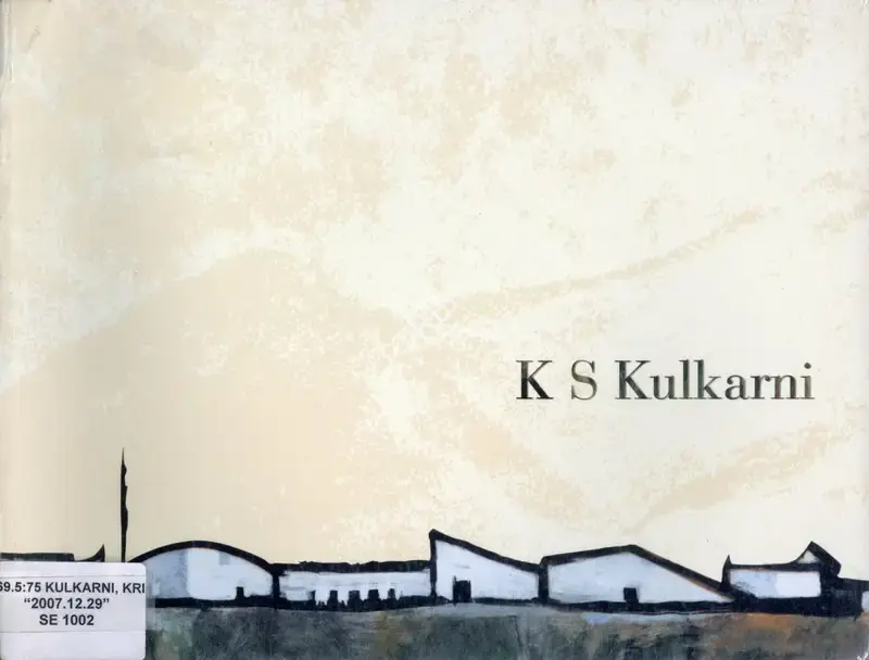 K.S. Kulkarni (Artist), K.S. Kulkarni, 2007, Solo Exhibition Catalogue