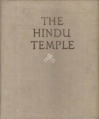 Stella Kramrisch (Author), The Hindu Temple, 1946, Authored Book